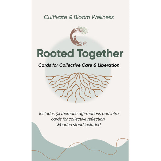 "Rooted Together" Cards for Collective Wellness and Liberation Affirmation Card deck